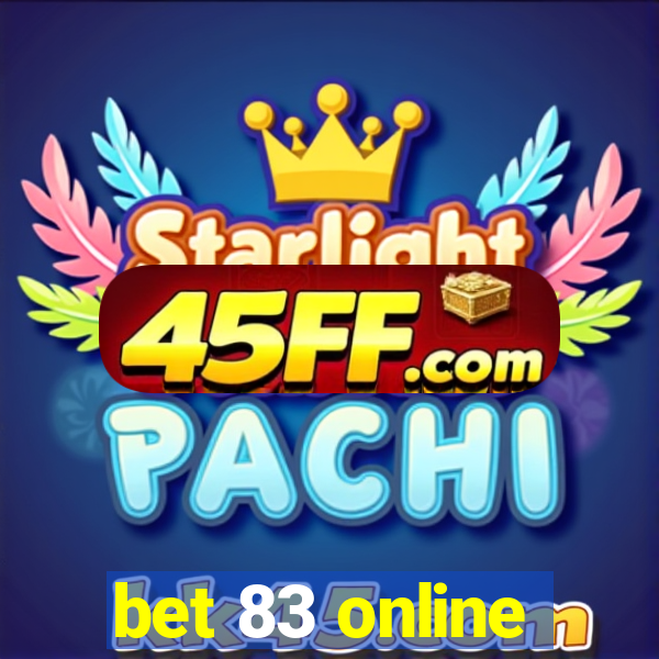 bet 83 online